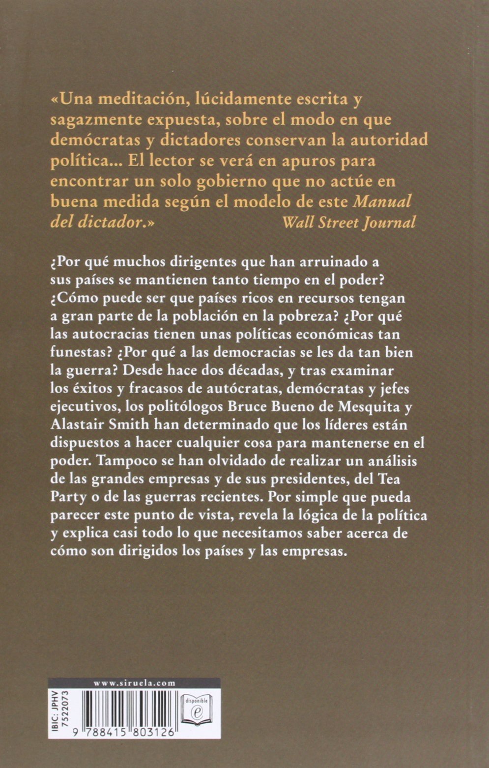 El Manual Del Dictador The Dictator S Handbook Por Que La Mala Conducta Es Casi Siempre Buena Politica Why Bad Behavior Is Almost Always Good Politics Co Uk De Mesquita Bruce Bueno
