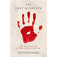 The Last Assassin: The Hunt for the Killers of Julius Caesar book cover