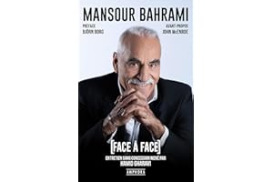 Mansour Bahrami, face à face: Entretien sans concession mené par Hamid Gharavi (French Edition)