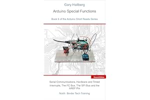 Arduino Special Functions: Book 6 of the Arduino Short Reads Series
