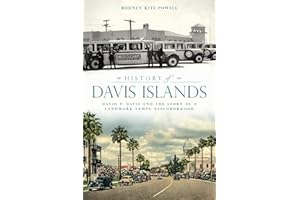History of Davis Islands: David P. Davis and the Story of a Landmark Tampa Neighborhood