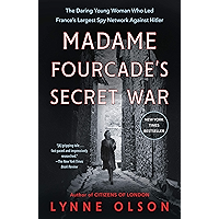 Madame Fourcade's Secret War: The Daring Young Woman Who Led France's Largest Spy Network Against Hitler book cover