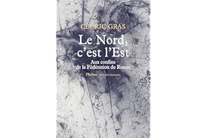 Le Nord, c'est l'Est (French Edition)