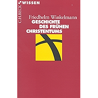 Geschichte des frühen Christentums (Beck'sche Reihe 2041) (German Edition) book cover Geschichte des frühen Christentums (Beck'sche Reihe 2041) (German Edition) book cover