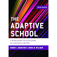 The Adaptive School: A Sourcebook for Developing Collaborative Groups (Christopher-Gordon New Editions) book cover The Adaptive School: A Sourcebook for Developing Collaborative Groups (Christopher-Gordon New Editions) book cover