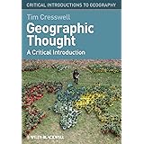 Geographic Thought: A Critical Introduction