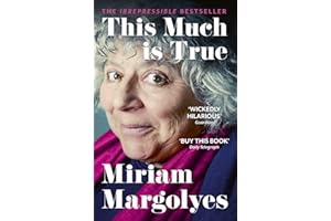 This Much is True: 'There's never been a memoir so packed with eye-popping, hilarious and candid stories' DAILY MAIL