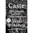 Caste: The Origins of Our Discontents