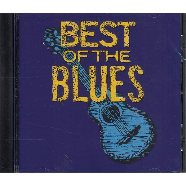 Various Artists - The Blues Is All Right Greatest Hits - Amazon