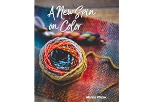 A New Spin On Color: Spinning yarn: how to spin dyed wool roving for different color outcomes in handspun yarn