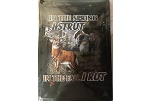 ZMKDLL in The Spring I Strut. in The Fall I Rut. Deer Turkey Hunting Metal Sign 12"x8"