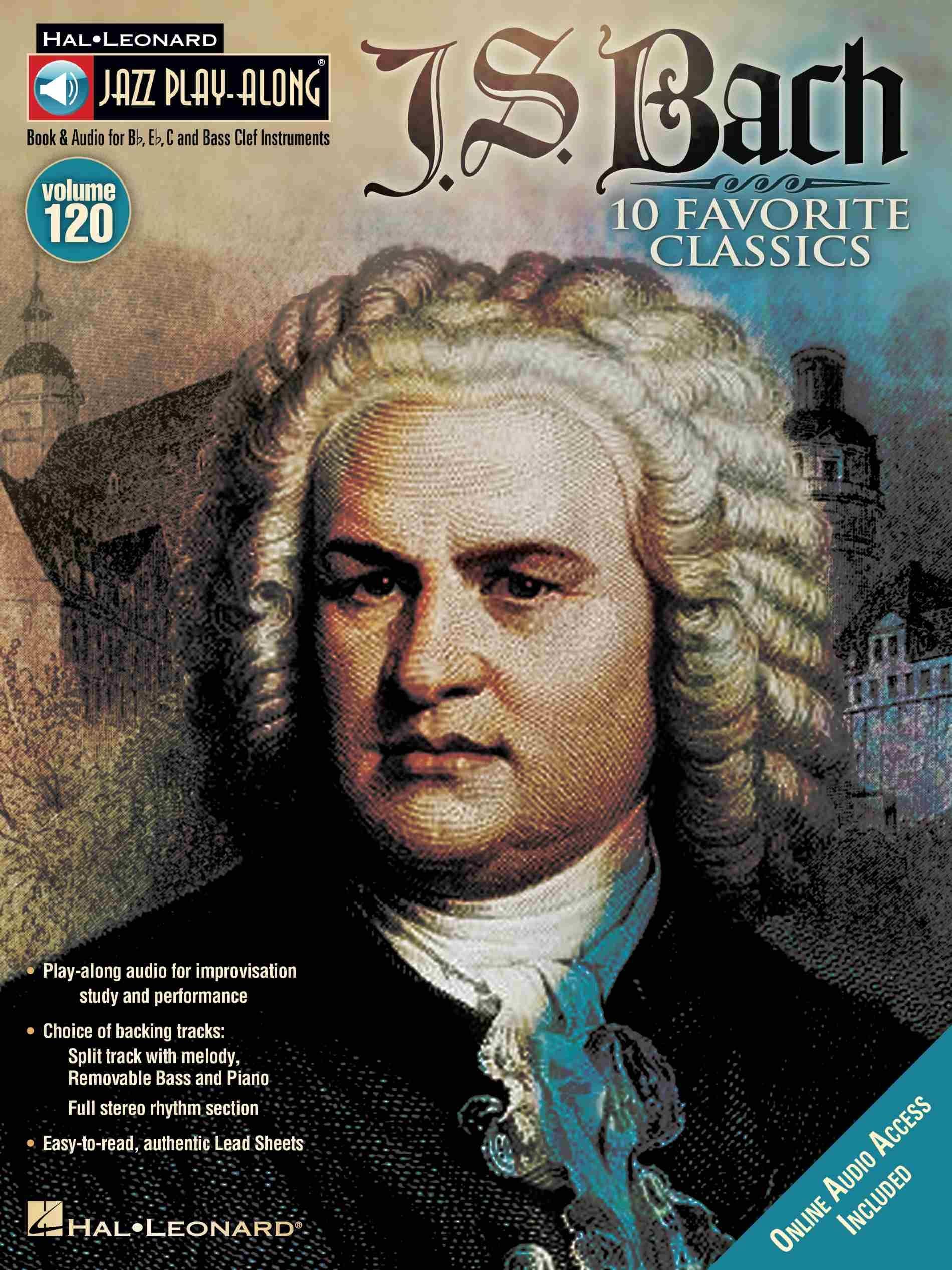 Jazz Play-Along Volume 120 J S Bach Book/Cd: 10 Favorite Classics (Hal Leonard Jazz Play-Along)