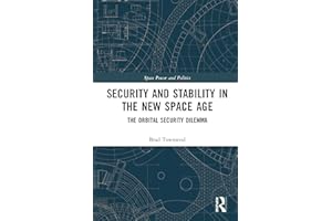 Security and Stability in the New Space Age (Space Power and Politics)