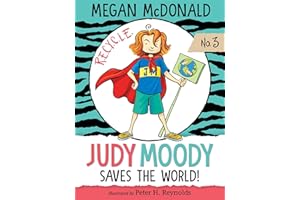 Judy Moody Saves the World!: (A Fun and Educational Chapter Book for Kids Ages 7-9 - Explore Environmental Awareness, Recycling, Rainforests, and Ecology)