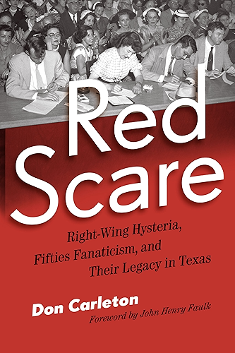 Download Red Scare: Right-Wing Hysteria, Fifties Fanaticism, and Their Legacy in Texas (English Edition) PDF