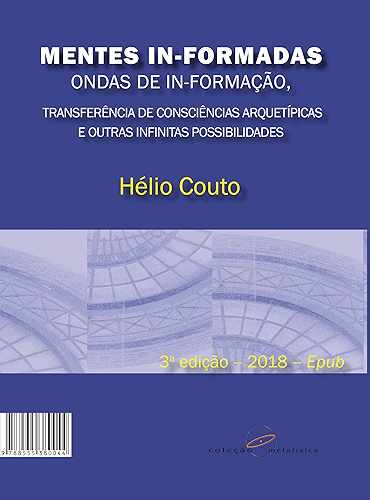 Download Mentes In-Formadas, Ondas de In-Formação: Transferência de Consciências Arquetípicas e outras Infinitas Possiblidades (Portuguese Edition) PDF