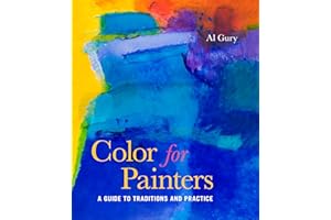 Color for Painters: A Guide to Traditions and Practice