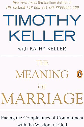 Download The Meaning of Marriage: Facing the Complexities of Commitment with the Wisdom of God PDF
