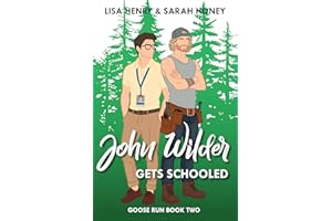 John Wilder Gets Schooled (Goose Run Book 2)