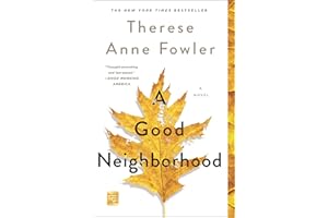 A Good Neighborhood: A Novel