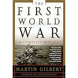 The First World War: A Complete History