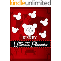 My Disney Ultimate Planners: Walt Disney World Vacation Planner Mickey Mouse Daily Organizer Planner Travel for Kids Red… book cover