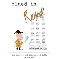 Clued In Rome: The Concise and Opinionated Guide to the City -with photos (The Concise and Opinionated Guide to the City… book cover Clued In Rome: The Concise and Opinionated Guide to the City -with photos (The Concise and Opinionated Guide to the City… book cover
