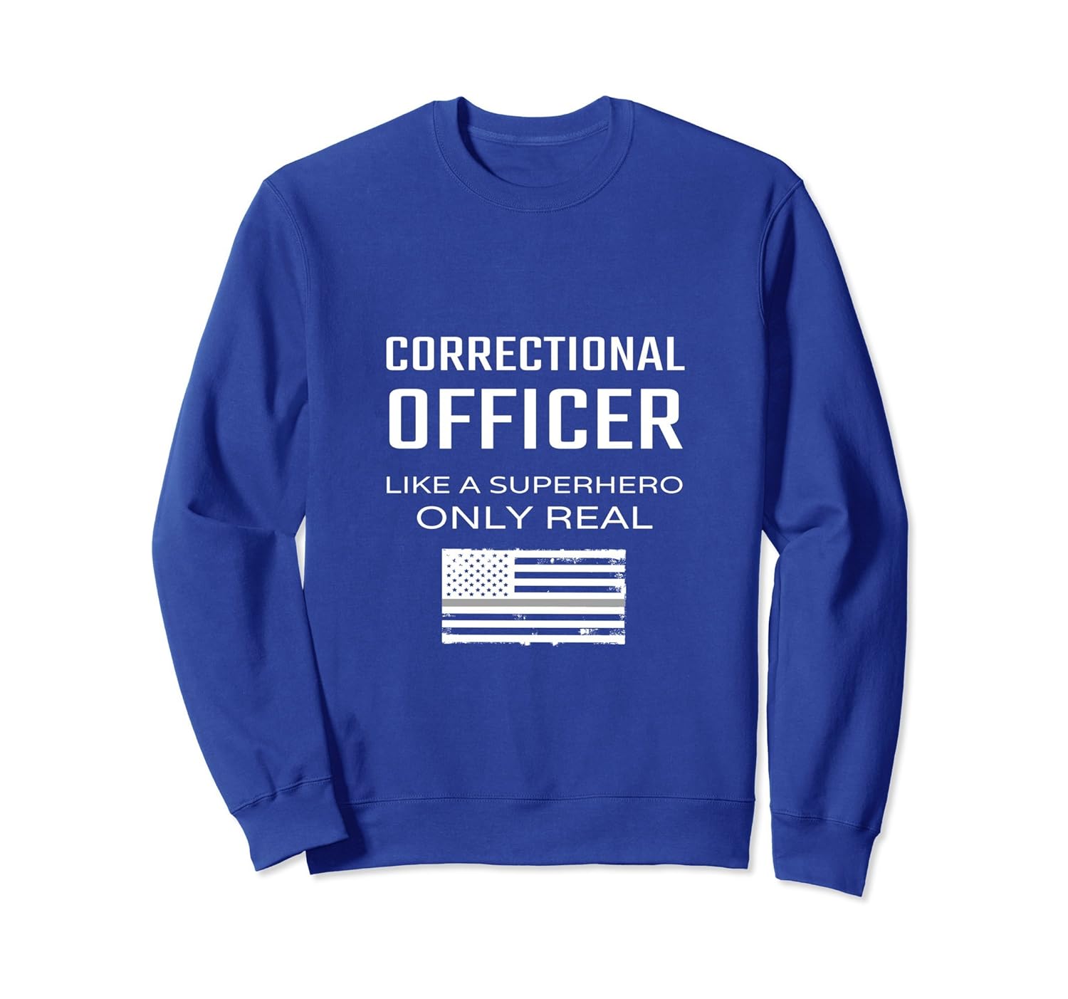 Correctional Officer Like A Superhero Only Real Sweatshirt-anz