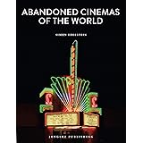 Abandoned Cinemas of the World (Jonglez photo books)