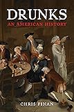 Drunks: An American History