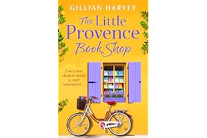 The Little Provence Book Shop: Escape to France with an uplifting read from Gillian Harvey