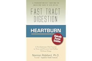Heartburn - Fast Tract Digestion: Acid Reflux & GERD Diet Cure Without Drugs | Surprising Truth about the Cause of Acid Reflux Explained (Clinically Proven Solution)