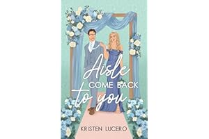 Aisle Come Back to You: Evergreen Grove Book 1 (Evergreen Grove Series)