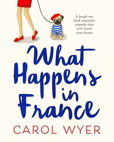 Download What Happens in France: A laugh out loud romantic comedy that will touch your heart (English Edition) PDF
