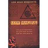 Low Magick: It's All In Your Head ... You Just Have No Idea How Big Your Head Is