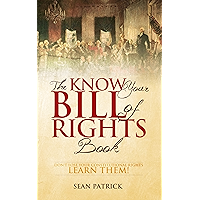 The Know Your Bill of Rights Book: Don't Lose Your Constitutional Rights—Learn Them! book cover The Know Your Bill of Rights Book: Don't Lose Your Constitutional Rights—Learn Them! book cover