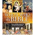 National Geographic Who's Who in the Bible: Unforgettable People and Timeless Stories from Genesis to Revelation