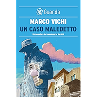 Un caso maledetto: Un'avventura del commissario Bordelli (Italian Edition) book cover Un caso maledetto: Un'avventura del commissario Bordelli (Italian Edition) book cover