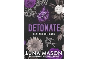 Detonate: A Dark Mafia Romance (Beneath the Mask Book 2)