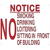 Notice: No Smoking, No Drinking, No Loitering No Sitting In Front Of Building Sign (White Background,Aluminium, Size 10X12 Inch, Rust Free,W)