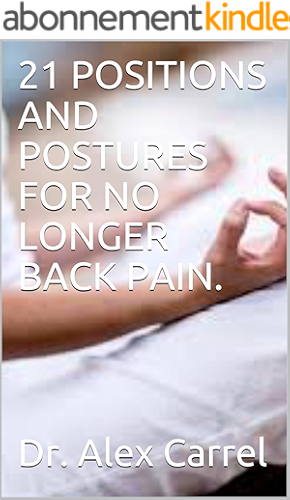 Download 21 POSITIONS AND POSTURES FOR NO LONGER BACK PAIN. (English Edition) PDF