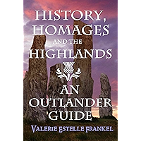 History, Homages and the Highlands: An Outlander Guide book cover