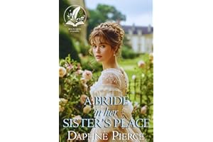 A Bride in Her Sister's Place: A Historical Regency Romance Novel (Secrets and Romances of High Society)
