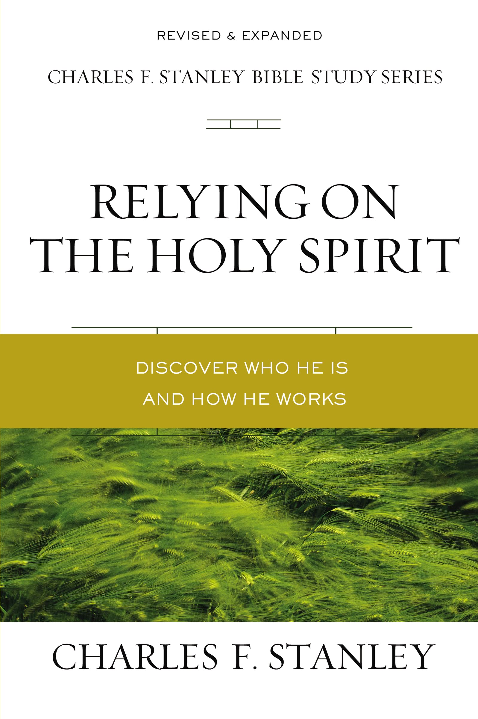 Relying on the Holy Spirit: Discover Who He Is and