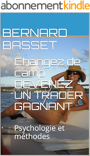 Download Changez de camp    DEVENEZ UN TRADER GAGNANT: Psychologie et méthodes PDF