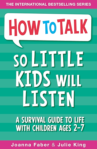 Download How To Talk So Little Kids Will Listen: A Survival Guide to Life with Children Ages 2-7 (English Edition) PDF