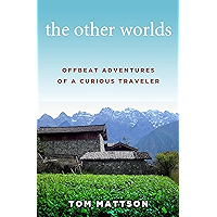 The Other Worlds: Offbeat Adventures of a Curious Traveler book cover