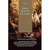 From Heaven He Came and Sought Her: Definite Atonement in Historical, Biblical, Theological, and Pastoral Perspective (The Doctrines of Grace)