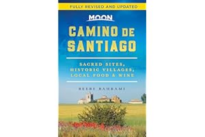 Moon Camino de Santiago: Sacred Sites, Historic Villages, Local Food & Wine (Travel Guide)
