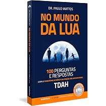 No Mundo da Lua: 100 Perguntas e respostas sobre o Transtorno do ...